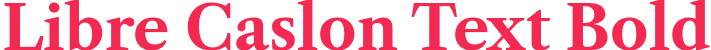 Libre Caslon Text Bold